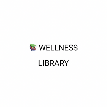 Collection image for: 📚 WELLNESS LIBRARY