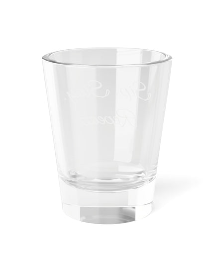 Shot Glass, 1.5oz Sip. Slay. Repeat.